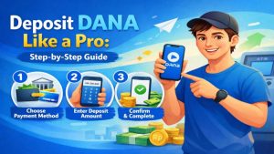 deposit DANA Like a Pro Step-by-Step Guide