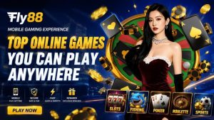 Fly88 Mobile Gaming Experience: Top Online Games You Can Play Anywhere 9 Fly88 Mobile Gaming Experience Top Online Games You Can Play Anywhere